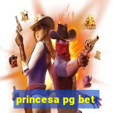 princesa pg bet